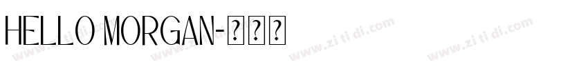 Hello Morgan字体转换